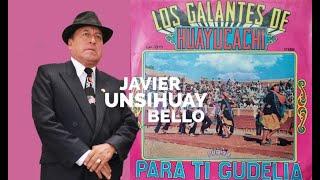 JAVIER UNSIHUAY BELLO- HUAYLAS DEL RECUERDO