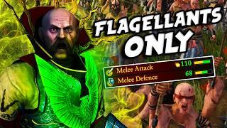 Can You Beat Total Warhammer 3 Using ONLY Flagellants?