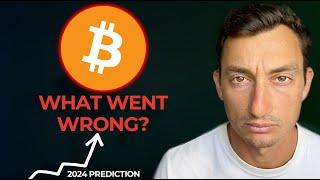 Bitcoin: SHOCKING PREDICTIONS in 2024 - Where Did I Go Wrong?