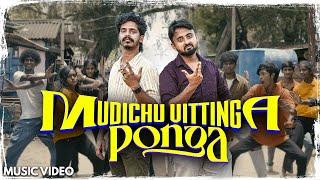 Mudichuvittinga Ponga – From Miru Music | Hasan Echo | Official Music Video | Tamil Song 2025