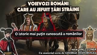 Voievozi romani care au jefuit tari straine  *  O istorie mai putin cunoscuta a romanilor