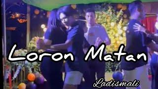 LORON MATAN || DANSA TERBARU || LADISMALI COVER