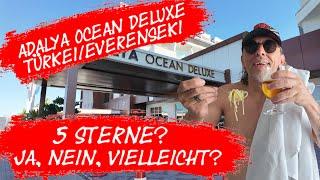 Adalya Ocean Deluxe Türkei Everenseki Side - Sind 5 Sterne zu viel? Hotelreview 4K