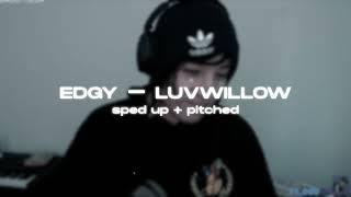 edgy - luvwillow (sped up) ^_^
