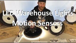 LED Warehouse Motion Sensor Lights - Motion Sensor High Bay Lights Explained