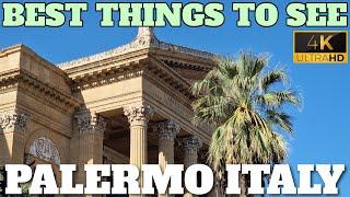 PALERMO TRAVEL GUIDE - WHAT TO SEE IN 1 DAY - SICILY - ITALY - 4K