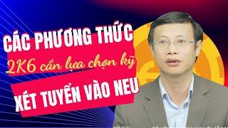 Những phương thức xét tuyển vào NEU 2k6 cần biết