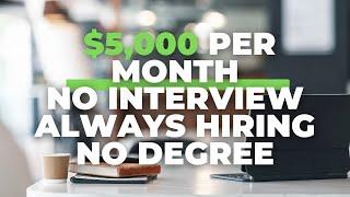 5 Work From Home Jobs Always Hiring w/ No Interview & No Degree (2024)