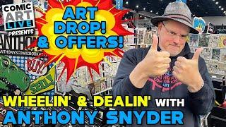 Wheeling and Dealing with Anthony Snyder - New OA Art Drop