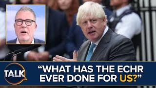 "Throwing His SPANNER In The Works!"| Boris Johnson Calls For Referendum On Leaving ECHR