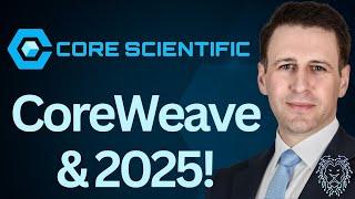 Core Scientific Q1 2025 Outlook | CoreWeave, Self Mining & HODL Updates | Adam Sullivan | CORZ