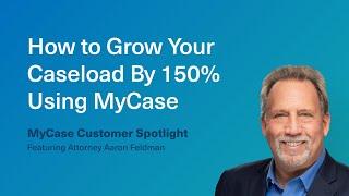 How Grow Your Caseload By 150% Using MyCase