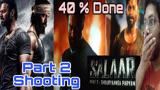 Salaar Part 2 Shouryaanga Parvam Shooting 40% Complete | Salaar Part 2 Prabhas Shoot Update 