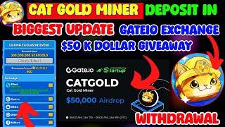 Gateio $50k Giveway l cat Gold Airdrop deposit address l Cat Gold Miner l Gate io Airdrop Update