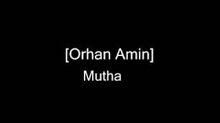 [Orhan Amin] MuthaFuf