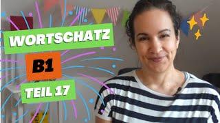  Wortschatz B1 - Teil 17 - Alle Wörter, die du brauchst!