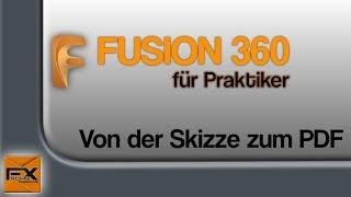 Fusion 360 | Von der Skizze zur Zeichnung