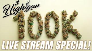 Highigan 100k Live Stream Special!