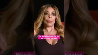 Wendy Williams confronted cheating husband