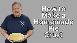 How To Make A Homemade Pie Crust