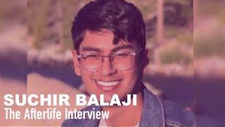 The Afterlife Interview with SUCHIR BALAJI