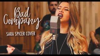 Bad Company - Sara Spicer (Bad Company cover)