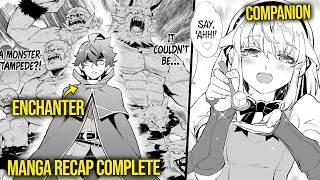 He Is Reincarnated But Gets Banished And Becomes An Enchanter & Creates A Party | Manga Recaps