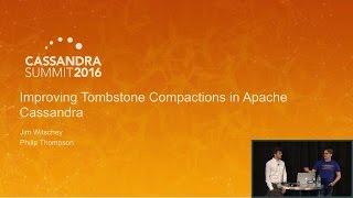 Tombstone Compactions in Cassandra (James Witschey & Philip Thompson, DataStax) | C* Summit 2016