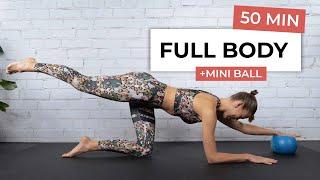 50 MIN FULL BODY WORKOUT WITH MINI BALL |  Pilates At-Home Workout