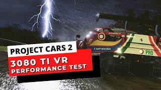 Project Cars 2 in VR - 3080 Ti Performance Test