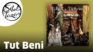 Sibel Tüzün - Tut Beni (Official Audio)