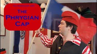 Let Freedom Ring: a History of the Phrygian Cap