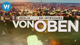 Berlin und Brandenburg von oben - Einzigartige Aufnahmen zeigen die Schönheit Berlins (Doku, 2015)