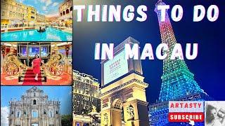 Things to do in Macau in 2 days | Best Attractions of Macau 2023 | ​⁠@travelingartasty