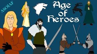 ASOIAF: Age of Heroes (History of Westeros Series)