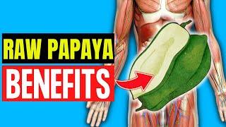 Green Papaya Benefits: What You Need to Know!