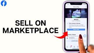 How To Start Selling On Marketplace 2024 | Sell On Facebook Marketplace For Beginners (EASY)