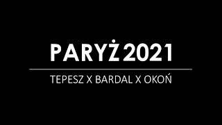 bardal ft. tepesz, okoń - paryż2021