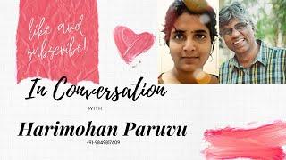 In Conversation with Harimohan Paruvu: Writer, Cricketer, Facilitator, Conversationalist, Speaker