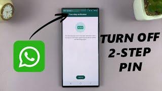 How To Disable Two-Step Verification PIN For WhatsApp Account