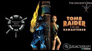 Nosgoth News Network 16th September 2023 - Tomb Raider Remastered and Soul Reaver returns!