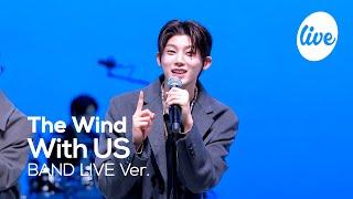 [4K] The Wind - “With US” Band LIVE Concert [it's Live] K-POP live music show