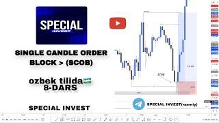 ICT 8-Darslik / Single candle order block (SCOB) UZBEK TILIDA  / SPECIAL INVEST