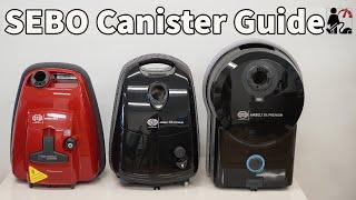 SEBO Canister Vacuum Comparison Guide