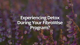 Experiencing Detox Symptoms on The Fibroid Program