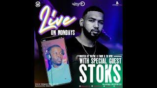 Live on Mondays With Wayne O ft DJ Stoks Episode 2