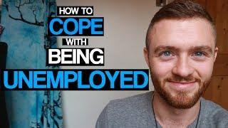 How To Cope With Being Unemployed (7 Ways I Stayed Sane)