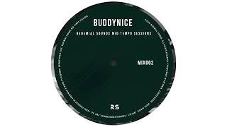 Buddynice - Redemial Sounds Mid Tempo Sessions (Mix 02)