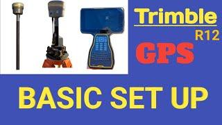 How to Base Setup and Connect Trimble GPS-R12 |  Basic Set Up ( GPS Trimble R12 )