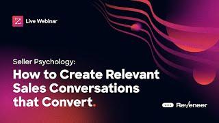 How to Create Relevant Sales Conversations that Convert [webinar]